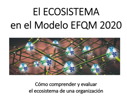El Ecosistema en el Modelo EFQM 2020
