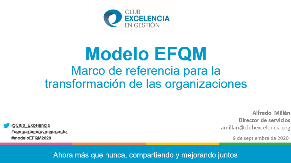 Modelo EFQM. Marco de referencia para la transformación de las organizaciones